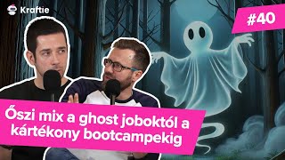 Őszi mix a ghost joboktól a kártékony bootcampekig kraftie 40 [upl. by Lauzon]