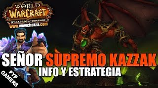 Guía de Señor supremo Kazzak  WoW Warlords of Draenor 62 [upl. by Killoran15]