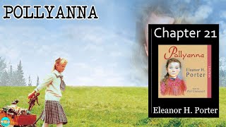 Pollyanna  Videobook  Ch 21 🎧 Audiobook with Scrolling Text 📖 [upl. by Yssej567]