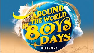 Around the World in 80 Days by Jules Verne  Full Audiobook  Group Dramatic Reading [upl. by Nellda698]