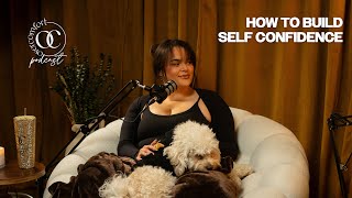 S3 EP23 How To Build Self Confidence [upl. by Zea]