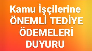 Kamu İşçilerine Önemli Tediye Ödemeleri DUYURUSU Ve 19 Mayıs Mesaileri hesapladık [upl. by Aicelet]