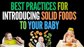 Introducing Solid Foods to Your Baby  Best Practices [upl. by Harneen]