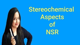 Stereochemical Aspects of Nucleophilic Substitution Reactions [upl. by Neffets]