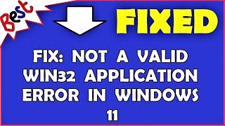 Fix Not a Valid Win32 Application Error in Windows 11 [upl. by Torhert]