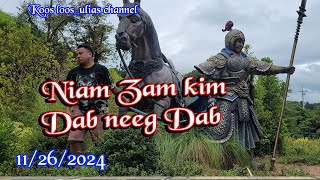 Niam Zam kim dab neeg Dab 11262024 [upl. by Ettelimay]