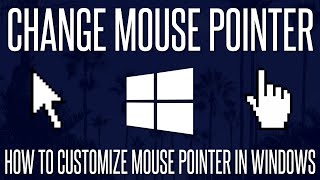 How to Change and Customize Your Mouse PointerCursor on Windows 10 [upl. by Whiney]