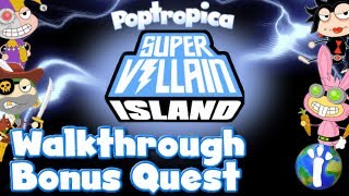 Poptropica Super Villain Bonus Quest Walkthrough [upl. by Brice]