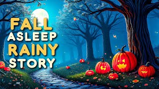 🎃A Not So Spooky Sleepy Story🎃The Secret of the Silver Bell  A RAINY Sleepy Story [upl. by Ayvid185]