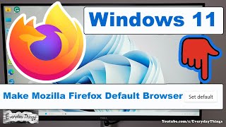 Setting Mozilla Firefox as Default Browser Windows 11 Guide [upl. by Zoara]