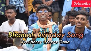 Presidency College Student Gana song for Dhanush Birthday  Presidency Gana Chennai [upl. by Alah]