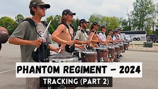 Phantom Regiment 2024  Finals Week Tracking Part 2 [upl. by Marta]