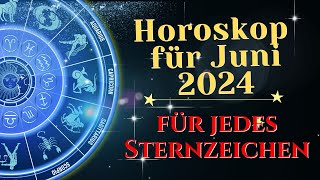 Horoskop für Juni 2024 für jedes Sternzeichen  die Zeit des weißen Streifens [upl. by Reisch848]