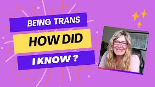 Being Trans How did I know [upl. by Tessa939]