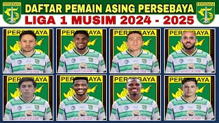 RESMI‼️DAFTAR PEMAIN ASING PERSEBAYA SURABAYA DI LIGA 1 MUSIM 20242025 ❗ BERITA PERSEBAYA HARI INI [upl. by Saltzman]