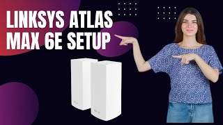 Linksys Atlas Max 6E Setup [upl. by Perle992]