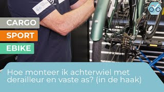 Hoe monteer ik achterwiel met derailleur en vaste as  in de haak 209 [upl. by Eicarg]