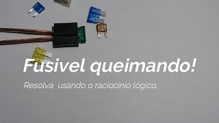 Fusível queimando solução através do raciocínio lógico [upl. by Aliza]