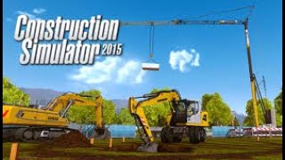 Construction Simulator 2015 Earthmoving and Treeing [upl. by Sada]