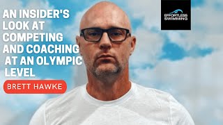 Podcast An Insiders Look At Competing And Coaching At An Olympic Level with Brett Hawke [upl. by Nalyk210]