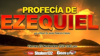 PROFECIA DE EZEQUIEL ¡MUY IMPORTANTE por el Roeh Dr Javier Palacios Celorio 🔴EN VIVO [upl. by Eshman14]