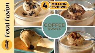 Coffee 4 Ways Cappuccino Mocha Chai Espresso Cookie amp Cream Recipes By Food Fusion [upl. by Noach]