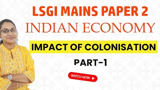 LSGI MAINS PAPER 2 INDIAN ECONOMYIMPACT OF COLONISATION IN INDIAKERALA PSC LSGD MAINS CLASS [upl. by Dnartreb249]