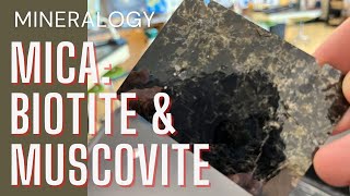 Discussing Minerals Mica  Biotite amp Muscovite [upl. by Jaworski]