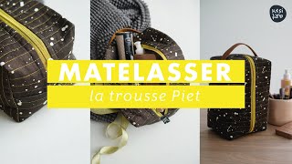 TUTO  Comment matelasser la trousse Piet en couture   KesiArt [upl. by Nareht252]