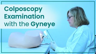 Colposcopy Examination with the Gyneye Digital Colposcope  Training and Procedure Video [upl. by Crawley]