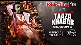 Reacting to Taaza Khabar Season 2 Official Trailer IHotstar Specials [upl. by Ahselrak]