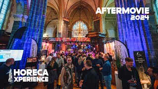 HORECA XPERIENCE 2024  AFTERMOVIE [upl. by Zzahc589]