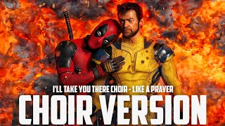 DEADPOOL amp WOLVERINE  LIKE A PRAYER CHOIR VERSION ENDING SCENE SONG [upl. by Gran901]