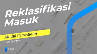 Modul Persediaan  Reklasifikasi Masuk [upl. by Uahc]