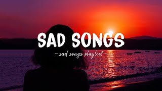 Sad Songs ♫ Sad songs playlist for broken hearts  Depressing Songs 2024 That Will Make You Cry [upl. by Curren]