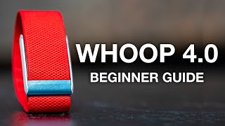 WHOOP 40 Ultimate Beginners Guide [upl. by Rayford]