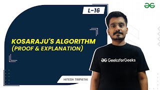 KOSARAJUs Algorithm Proof amp Explanation  Strongly Connected Comp  Graph Theory Series [upl. by Kenison]