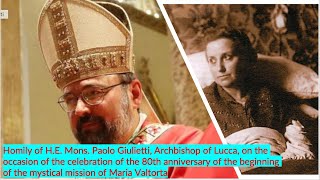 Archbishop Paolo Giuliettis Homily for the 80th anniversary the Start of Maria Valtortas mission [upl. by Ardekal955]