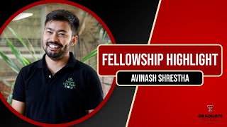 Fellowship Highlight Avinash Shrestha [upl. by Aretta]