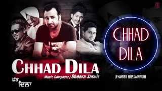 quotChhad Dilaquot Lehmber Hussainpuri Full Audio Song  Chhad Dila  Latest Punjabi Song 2014 [upl. by Sima]