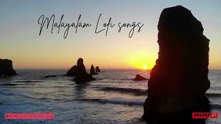 Malayalam Lofi Songs MalayalamSongs MollywoodHits MalayalamMusic [upl. by Laeynad]