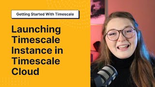 Launching a Service in Timescale Cloud [upl. by Lai723]