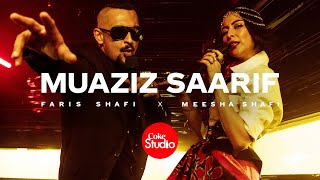 Coke Studio  Season 14  Muaziz Saarif  Faris Shafi x Meesha Shafi [upl. by Pelletier10]