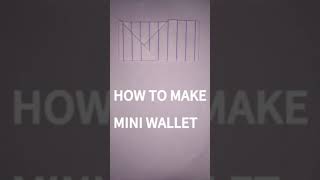 HOW TO MAKE MINI WALLET [upl. by Eocsor355]