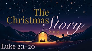 The Christmas Story Song  Luke 2120 [upl. by Assilana]