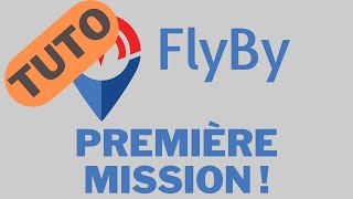 FlyBy  Tuto  Première mission [upl. by Silas874]