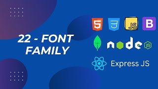 22 Font Family  Full Stack Web Development 2024 Bootcamp [upl. by Martel945]