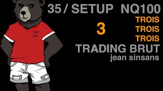 35 SETUP TRADING BRUT TROIS TROIS TROIS TRADING BRUT par JEAN SINSANS [upl. by Ahkos]