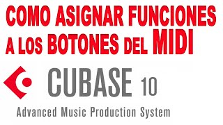 Cubase 10  COMO ASIGNAR FUNCIONES a los botones del teclado MIDI [upl. by Ahsuat758]