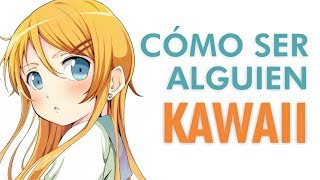 Cómo ser kawaii En 10 pasos [upl. by Euqinobe232]